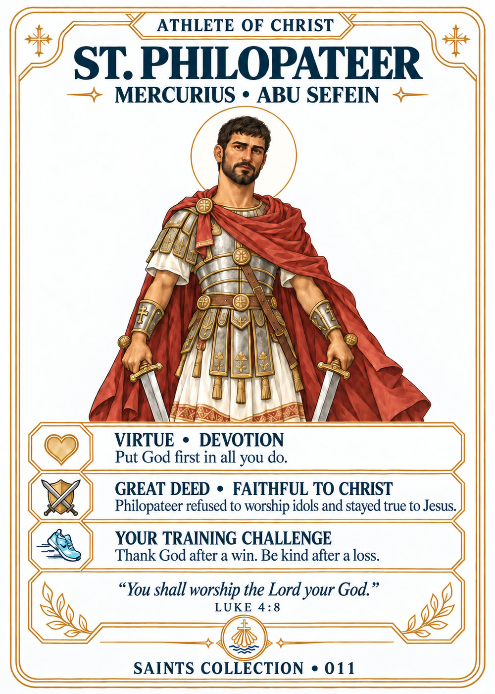 Athlete of Christ card 011: St. Philopateer Mercurius, Abu Sefein, with a gold halo, light armour, red cloak and two swords held peacefully.