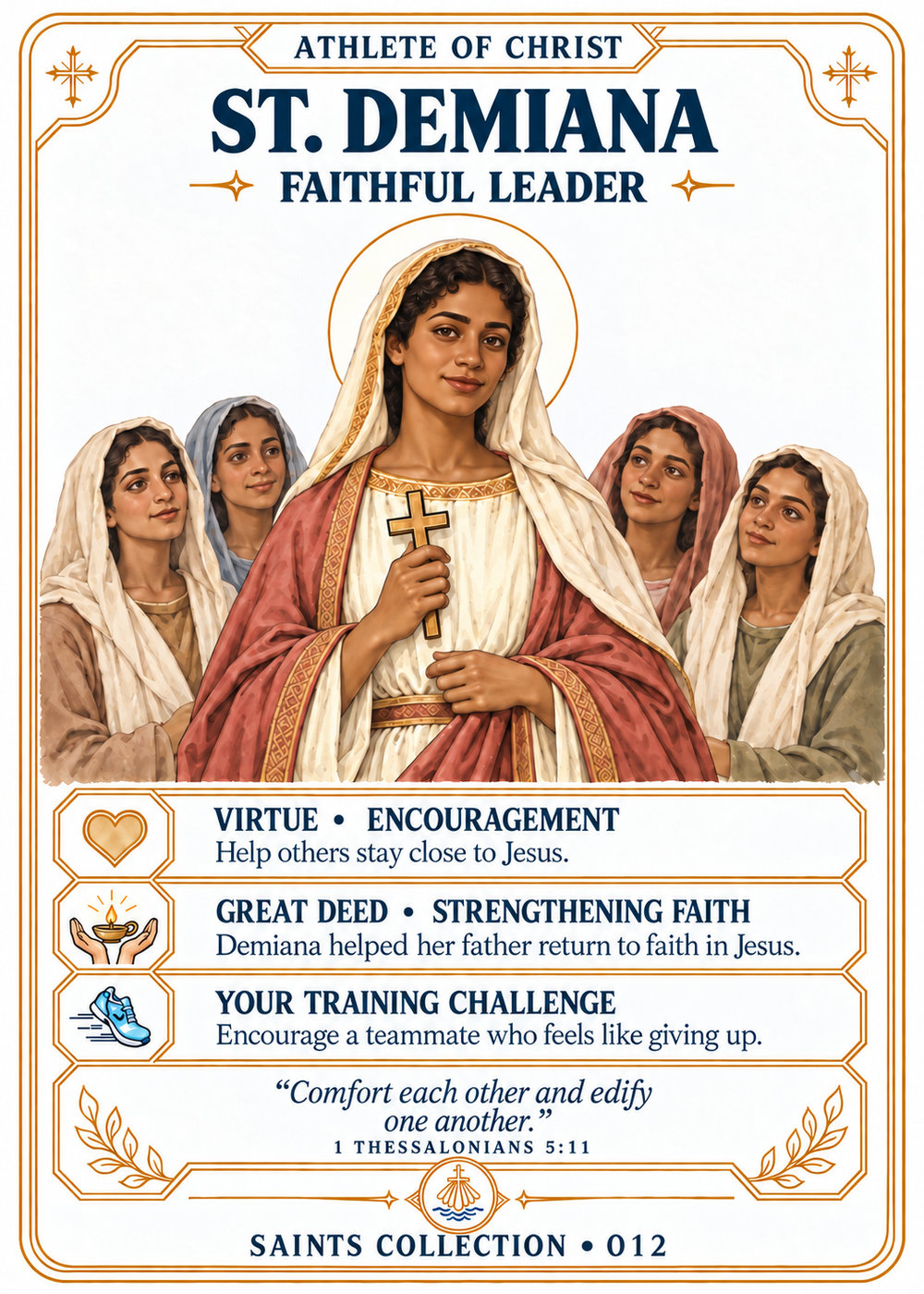 Athlete of Christ card 012: St. Demiana with an ivory veil, rose cloak, gold halo and cross, with women from her community behind her.